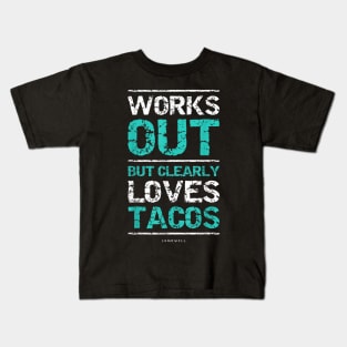 Works Out But Clearly Loves Tacos Funny Gym Workout Kids T-Shirt